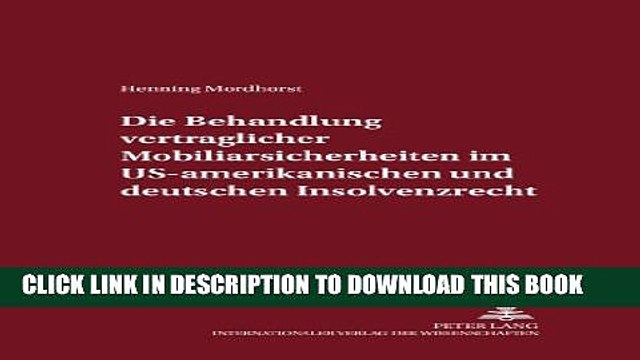 [PDF] Die Behandlung vertraglicher Mobiliarsicherheiten im US-amerikanischen und deutschen