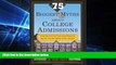 Big Deals  The 75 Biggest Myths About College Admissions: Stand Out from the Pack, Avoid Mistakes,