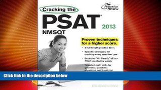 Big Deals  Cracking the PSAT/NMSQT, 2013 Edition (College Test Preparation)  Best Seller Books