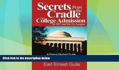 Must Have PDF  Secrets From The Cradle To College Admission at MIT and The Ivy League: A