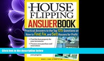 different   The House Flipping Answer Book: Practical Answers to More Than 125 Questions on How