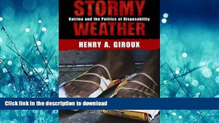 READ THE NEW BOOK Stormy Weather: Katrina and the Politics of Disposability: 1st (First) Edition