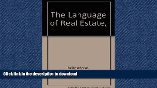 READ THE NEW BOOK The Language of Real Estate, READ EBOOK