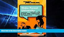 Big Deals  Wake Forest University: Off the Record (College Prowler) (College Prowler: Wake Forest
