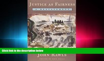 FAVORITE BOOK  Justice as Fairness: A Restatement