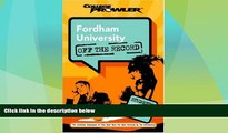 Big Deals  Fordham University: Off the Record (College Prowler) (College Prowler: Fordham