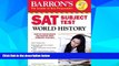 Big Deals  Barron s SAT Subject Test World History  Best Seller Books Best Seller