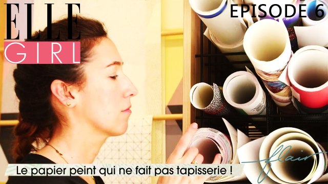 Flair, dénicheur d'idées - Le papier peint qui ne fait pas tapisserie ! | Episode 6 en exclu sur ELLE Girl, avec Cécile Figuette (Créatrice de la marque Bien fait) et Delphine Bourdet (Professeur de Yoga et de Sophrologie)