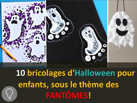10 bricolages d'Halloween pour enfants, sous le thème des Fantômes