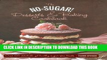 [PDF] The No Sugar! Desserts   Baking Book: Over 65 Delectable Yet Healthy Sugar-Free Treats