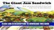 [PDF] The Giant Jam Sandwich Book   CD (Read Along Book   CD) Popular Colection