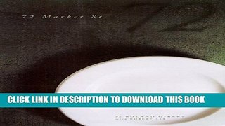 [PDF] 72 Market Street Dishes It Out: A Collection of Recipes and Portraits from a Classic Venice