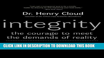 [PDF] Integrity: The Courage to Meet the Demands of Reality Full Online