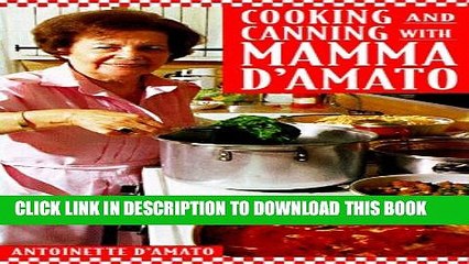 [PDF] Cooking and Canning with Mamma D Amato Popular Colection