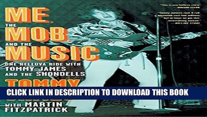 [PDF] Me, the Mob, and the Music: One Helluva Ride with Tommy James   The Shondells Full Colection