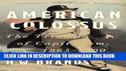[PDF] American Colossus: The Triumph of Capitalism, 1865-1900 Popular Online