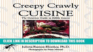 [PDF] Creepy Crawly Cuisine: The Gourmet Guide to Edible Insects Popular Online