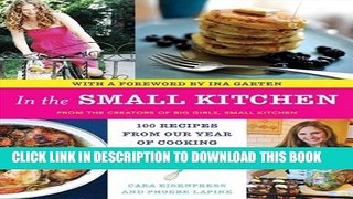 [PDF] In the Small Kitchen: 100 Recipes from Our Year of Cooking in the Real World Full Online
