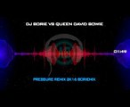 Dj Borie Vs Queen David Bowie - Under Pressure [ Pressure Remix Boriemix ]