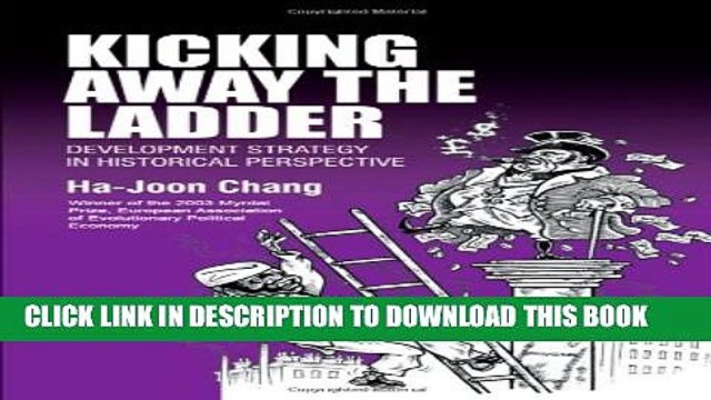 [PDF] Kicking Away the Ladder: Development Strategy in Historical Perspective Full Colection