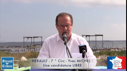 MARSEILLAN - HERAULT - LEGISLATIVES 7 ° - YVES MICHEL - UN CANDIDAT LIBRE