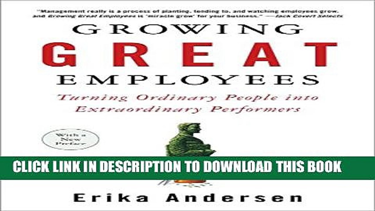 [PDF] Growing Great Employees: Turning Ordinary People into Extraordinary Performers Popular Online