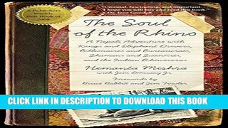 [PDF] Soul of the Rhino: A Nepali Adventure With Kings And Elephant Drivers, Billionaires And