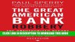 [PDF] The Great American Bank Robbery: The Unauthorized Report About What Really Caused the Great