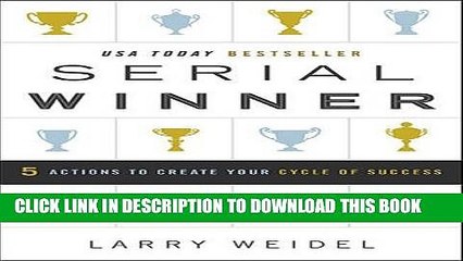 [PDF] Serial Winner: 5 Actions to Create Your Cycle of Success Popular Online