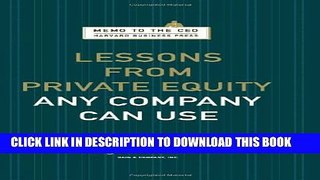 [PDF] Lessons from Private Equity Any Company Can Use  (Memo to the CEO) Popular Colection