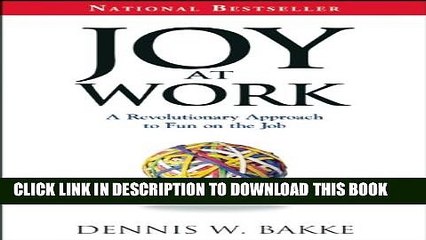 [PDF] Joy at Work: A Revolutionary Approach To Fun on the Job Popular Online