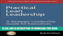 [PDF] Practical Lean Leadership: A Strategic Leadership Guide For Executives Popular Colection