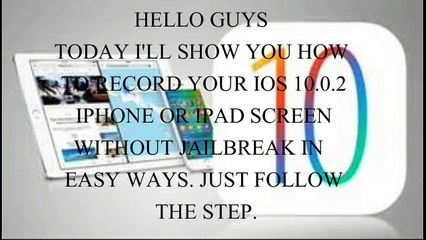 how to record ios 10.0.2 iphone or ipad screen new 2016