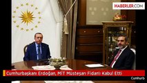 Cumhurbaşkanı Erdoğan, MİT Müsteşarı Fidan'ı Kabul Etti