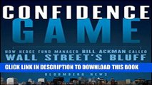 [PDF] Confidence Game: How Hedge Fund Manager Bill Ackman Called Wall Street s Bluff Full Colection