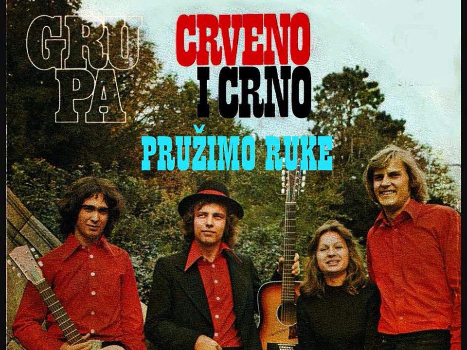 CRVENO I CRNO - Pružimo ruke (1972)