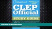 complete  CLEP Official Study Guide: 18th Edition (College Board CLEP: Official Study Guide)