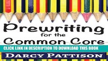[PDF] Prewriting for the Common Core:: Writing, Language, Reading, and Speaking   Listening