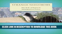 [Read PDF] Strange Neighbors: The Role of States in Immigration Policy (Citizenship and Migration