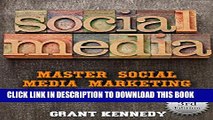 [PDF] Social Media: Master Social Media Marketing - Facebook, Twitter, Youtube   Instagram (Social