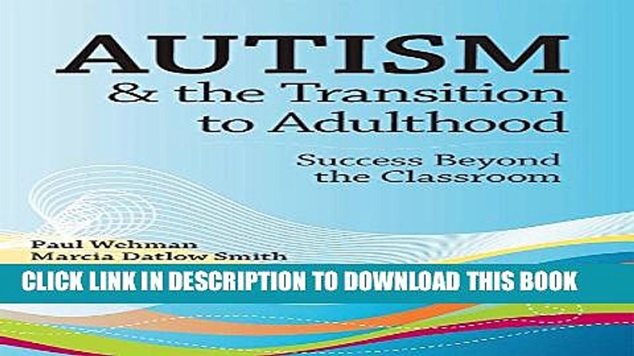 [PDF] Autism   the Transition to Adulthood: Success Beyond the Classroom Full Colection