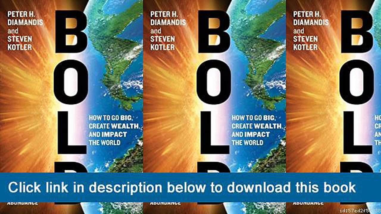 ]]]]]>>>>>[EPub] Bold: How To Go Big, Create Wealth And Impact The World-