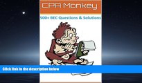 Choose Book CPA Monkey - 500  Multiple Choice Questions for Business Enviroment   Concepts (BEC)