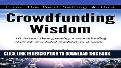 Download Video: [PDF] Crowdfunding Wisdom: 10 lessons from growing a crowdfunding start-up to a listed company in