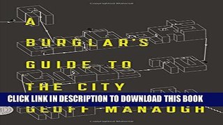 [PDF] A Burglar s Guide to the City [Full Ebook]