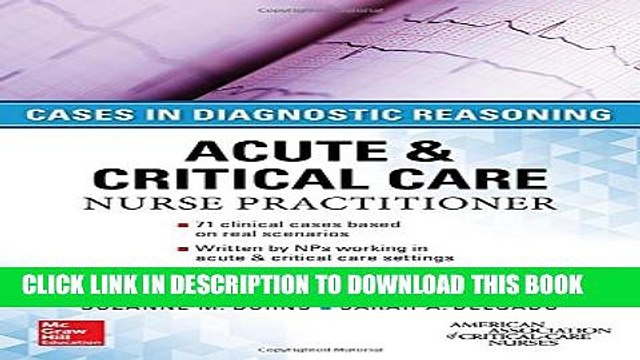 [PDF] ACUTE CRITICAL CARE NURSE PRACTITIONER: CASES IN DIAGNOSTIC REASONING [Full Ebook]