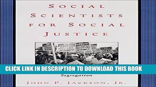 [PDF] Social Scientists for Social Justice: Making the Case Against Segregation (Critical America)