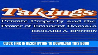 [PDF] Takings: Private Property and the Power of Eminent Domain Full Online