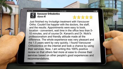 Vancouver Orthodontics VancouverIncredible5 Star Review by Alyssa M.