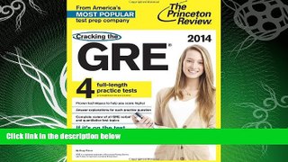 FAVORITE BOOK  Cracking the GRE with 4 Practice Tests, 2014 Edition (Graduate School Test